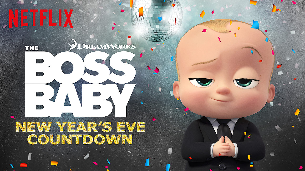 Is The Boss Baby New Year s Eve Countdown Available To Watch On